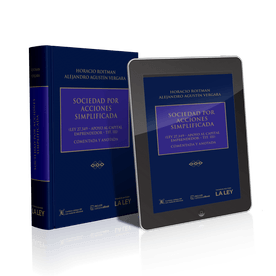 Sociedad Por Acciones Simplificada (Ley 27.349 – Apoyo Al Capital Emprendedor – Tit. Iii) Comentada Y Anotada