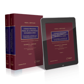 CÓDIGO PROCESAL PENAL DE LA PROVINCIA DE BUENOS AIRES​ Comentado y anotado con jurisprudencia provincial​