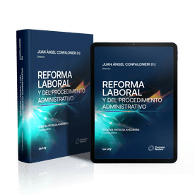 Reforma Laboral Y Del Procedimiento Administrativo