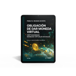 Obligacion_De_Dar_Moneda_Virtual_Criptomonedas_–_Monedas_Virtuales_Sociales_-_Ebook_-_2025_1