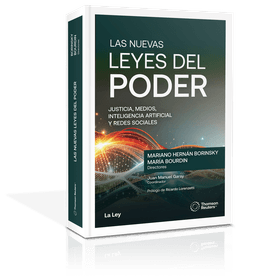 Las Nuevas Leyes Del Poder​ Justicia, Medios Inteligencia Artificial Y Redes Sociales​